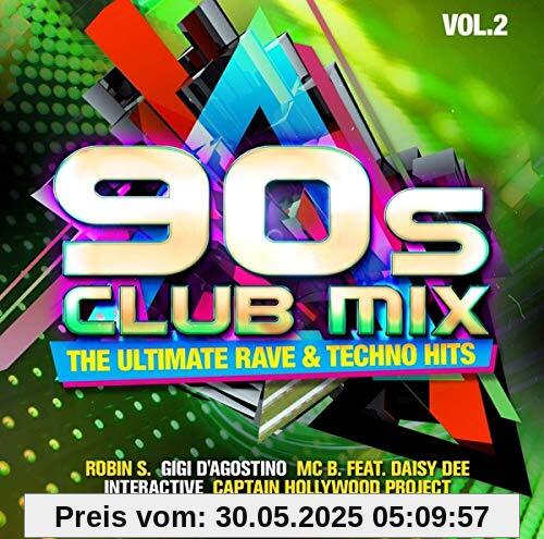 90s Club Mix Vol. 2 - The Ultimative Rave & Techno Hits 90s Club Mix Vol. 2 - The Ultimative Rave & Techno Hits von Various