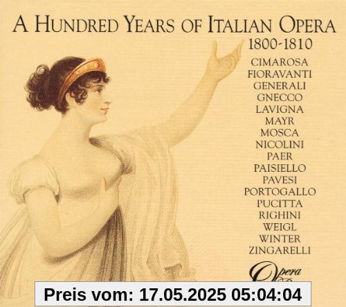 A Hundred Years Of Italian Opera Vol. 1 (1800-1810) von Various