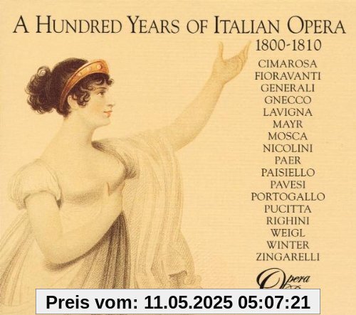 A Hundred Years Of Italian Opera Vol. 1 (1800-1810) von Various