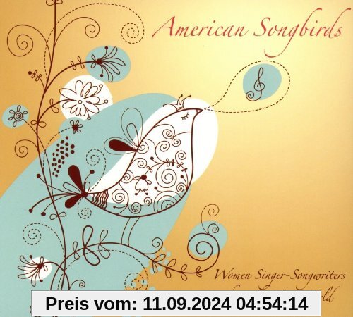 American Songbirds. Women Singer-Songwriters from the New World von Various