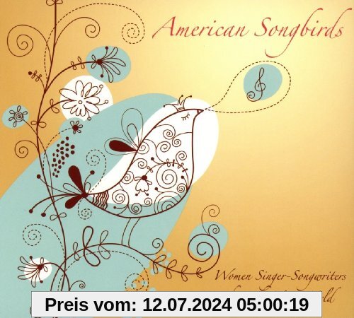 American Songbirds. Women Singer-Songwriters from the New World von Various