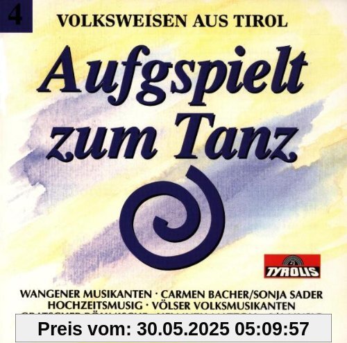 Aufgspielt Zum Tanz Folge 4 - Volksmusik aus Südtirol - Instrumental Aufgspielt Zum Tanz Folge 4 - Volksmusik aus Südtirol - Instrumental von Various