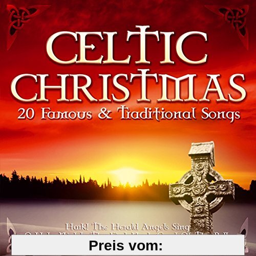 Celtic Christmas; 20 Famous & Traditional Songs; Hark The Heralds Angels Sing; The First Noel; Christmas In Killarney; What Child Is This; Carol Of The Bells; Joy To The World; Marys Boy Child; O Holy Night; Weihnacht; Weihnachten; von Various