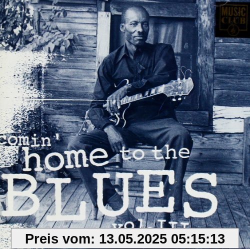 Comin' Home to the Blues Vol. 3 Comin' Home to the Blues Vol. 3 von Various