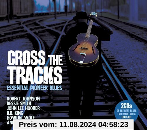 Cross the Tracks-Essential Pioneer Blues von Various