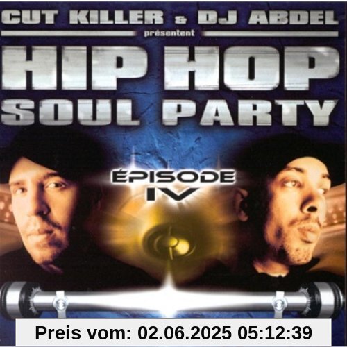 Cut Killer & Dj Abdel Presentent Hip Hop Soul Party Episode 4 von Various