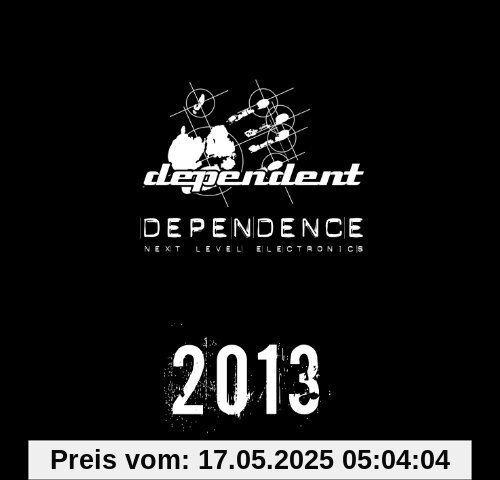 Dependence Vol. 6 - 2013 (Limited Edition) von Various