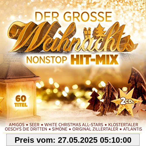 Der große Weihnachts Nonstop Hit-Mix; Seer; Amigos; Oeschs die Dritten; Atlantis; White Christmas; Last Christmas; Klostertaler; Weihnacht; Der große Weihnachts Nonstop Hit-Mix; Seer; Amigos; Oeschs die Dritten; Atlantis; White Christmas; Last Christmas; Klostertaler; Weihnacht; von Various