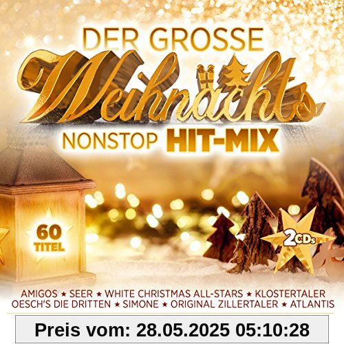 Der große Weihnachts Nonstop Hit-Mix; Seer; Amigos; Oeschs die Dritten; Atlantis; White Christmas; Last Christmas; Klostertaler; Weihnacht; von Various