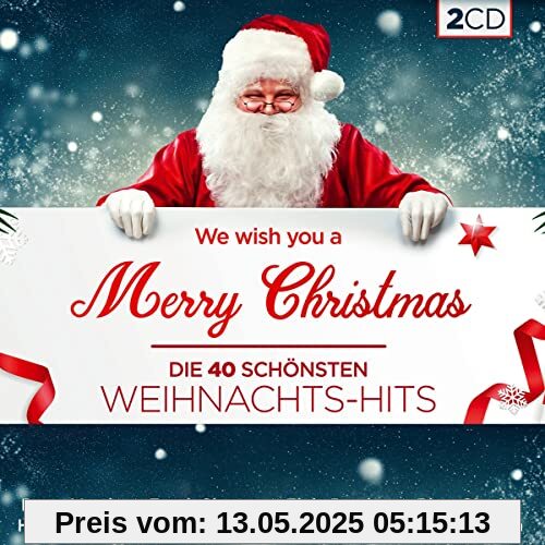 Die 40 schönsten Weihnachts-Hits; We wish you a Merry Christmas von Various