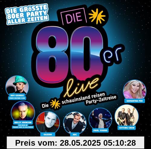 Die 80er Live - die Größte 80er Party Aller Zeiten von Various