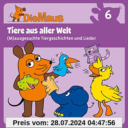 Die Sendung mit der Maus CD 6: Tiere aus aller Welt von Various