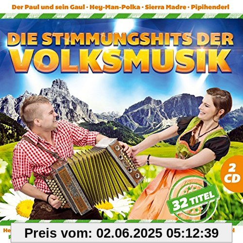 Die Stimmungshits der Volksmusik; 32 Titel; Her mit meine Hennen; Schützenliesl; Zillertaler Hochzeitsmarsch; Pipihenderl; Rock mi; Rosi Polka; Auf und nieder; Land Tirol die Treue; Schürzenjäger; Pagger Buam; Schneiderwirt Trio; Oeschs die Dritten von Various