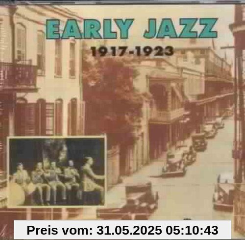 Early Jazz 1917-1923 from Odjb to King Oliver Early Jazz 1917-1923 from Odjb to King Oliver von Various