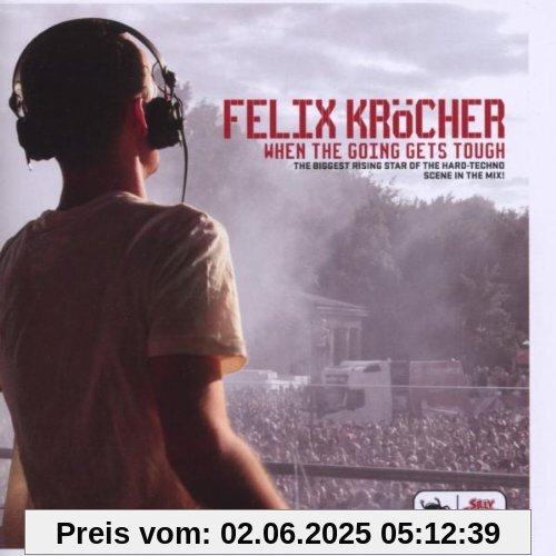 Felix Kröcher: When the Going Gets Tough Felix Kröcher: When the Going Gets Tough von Various