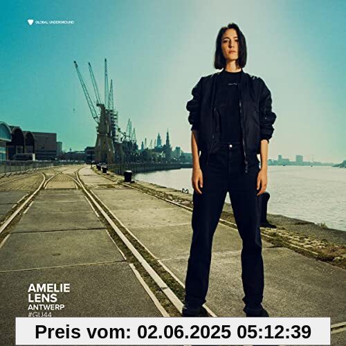 Global Underground #44:Amelie Lens-Antwerp Global Underground #44:Amelie Lens-Antwerp von Various
