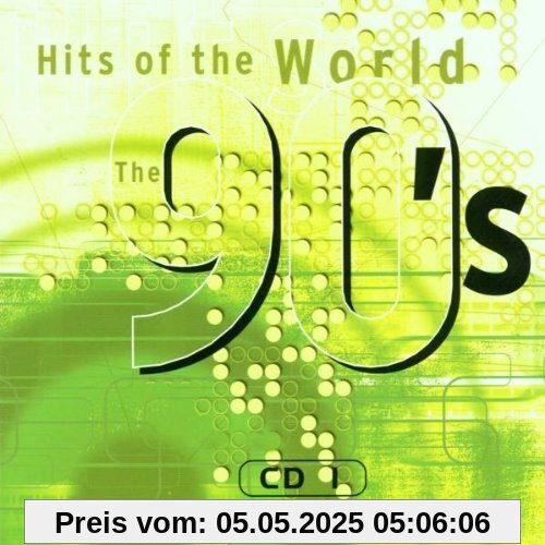 Hits of the World 90'S-Cd1 - Original Artists - Whigfield, Haddaway, Londonbeat, Dr. Alban, Vengaboys, 4 Non Blondes .. Hits of the World 90'S-Cd1 - Original Artists - Whigfield, Haddaway, Londonbeat, Dr. Alban, Vengaboys, 4 Non Blondes .. von Various