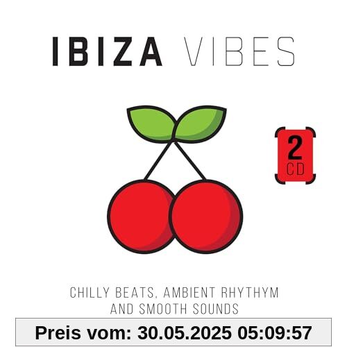 Ibiza Vibes - Chilly Beats, Ambient Rhythm and Smo Ibiza Vibes - Chilly Beats, Ambient Rhythm and Smo von Various