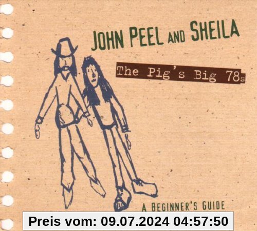 John Peel & Sheila-the Pig's Big 78s von Various