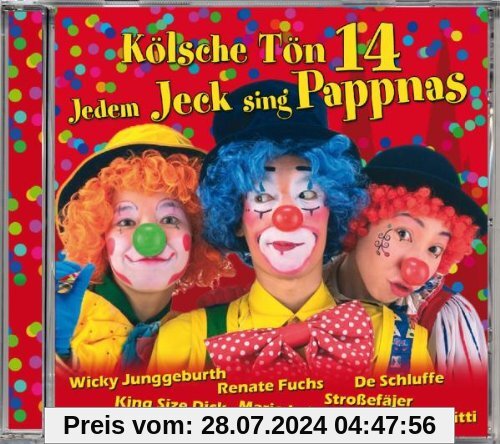 Kölsche Tön 14-Jedem Jeck Sing Pappnas von Various