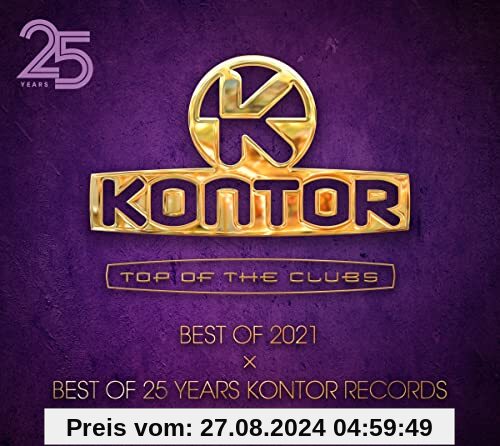 Kontor Top Of The Clubs - Best Of 2021 x Best Of 25 Years Kontor Records von Various