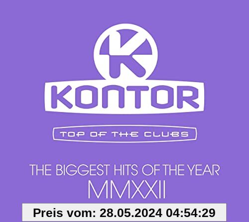 Kontor Top Of The Clubs – The Biggest Hits Of The Year MMXXII von Various