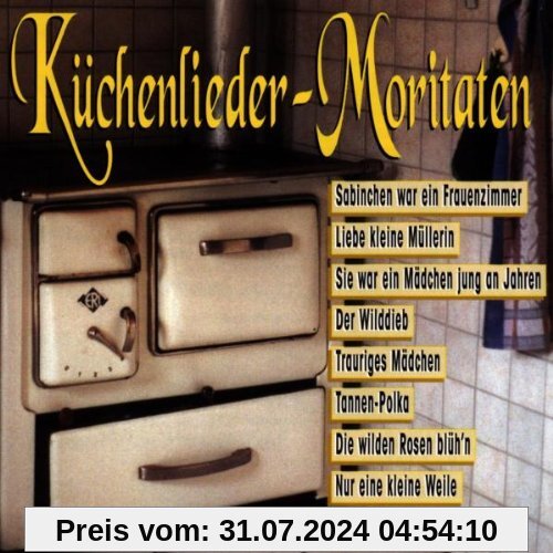 Küchenlieder-Moritaten von Various