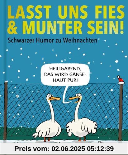 Lasst uns fies und munter sein!: Schwarzer Humor zu Weihnachten | Großformatiges Geschenkbuch mit festlichen Karikaturen der besten deutschsprachigen Cartoonisten (Fiese Bilder) von Various