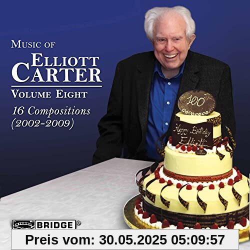 Music of Elliott Carter Vol.8 (2002-2009) von Various