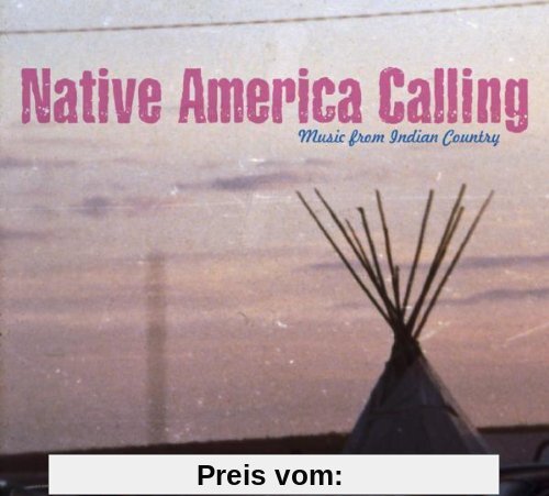 Native America Calling-Music from Indian Country von Various