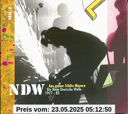Ndw-die Neue Deutsche Welle 1977-85,Teil 3 Ndw-die Neue Deutsche Welle 1977-85,Teil 3 von Various