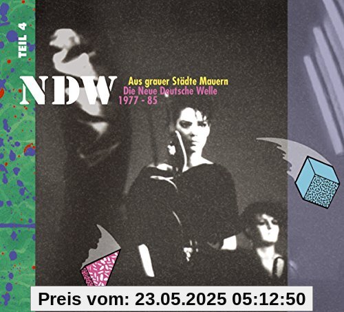 Ndw-die Neue Deutsche Welle 1977-85,Teil 4 Ndw-die Neue Deutsche Welle 1977-85,Teil 4 von Various