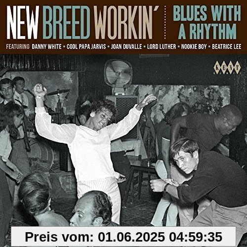 New Breed Workin-Blues With a Rhythm New Breed Workin-Blues With a Rhythm von Various