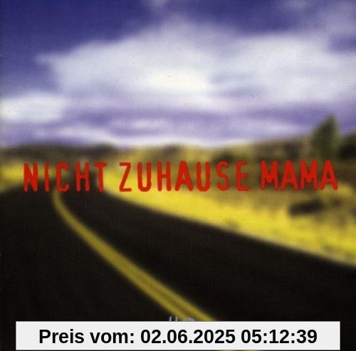 Nicht Zuhause Mama Nicht Zuhause Mama von Various