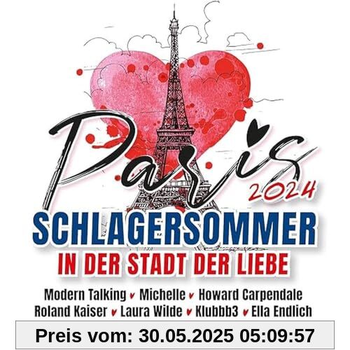 Paris2024:Schlagersommer in der Stadt der Liebe Paris2024:Schlagersommer in der Stadt der Liebe von Various