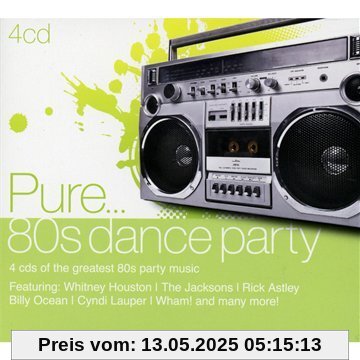 Pure...80's Dance Party Pure...80's Dance Party von Various
