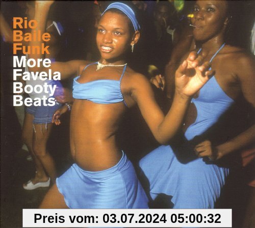 Rio Baile Funk-More Favela Booty Beats von Various