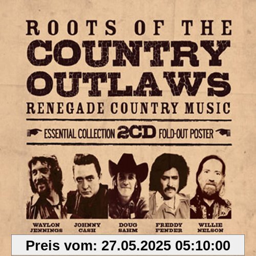 Roots of the Country Outlaws-Essential Collection von Various