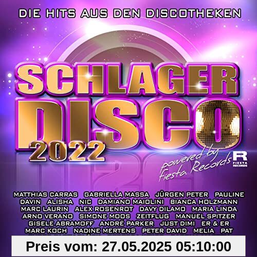 Schlagerdisco 2022-die Hits aus Den Discotheken Schlagerdisco 2022-die Hits aus Den Discotheken von Various