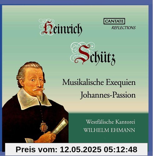 Schütz: Musikalische Exequien/Johannespassion von Various