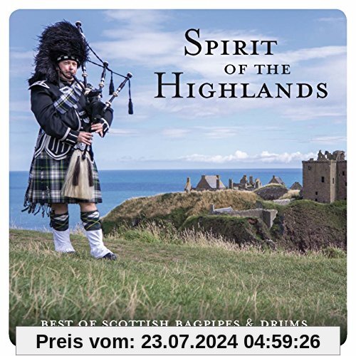 Spirit Of The Highlands - Best Of Scottish Bagpipes & Drums von Various