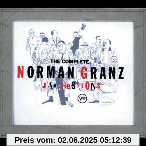 The Complete Norman Granz Jam Sessions The Complete Norman Granz Jam Sessions von Various