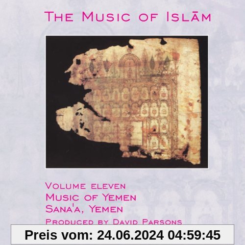 The Music of Islam, Vol. 11: Music of Yemen, Sana'a, Yemen von Various