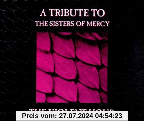 Tribute to the Sisters of Mercy - The Violent Hour von Various