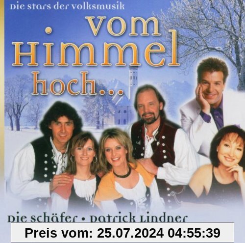Vom Himmel Hoch - Die Stars der Volksmusik von Various