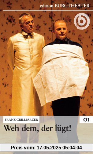 Weh dem der lügt! / Franz Grillparzer Weh dem der lügt! / Franz Grillparzer von Various