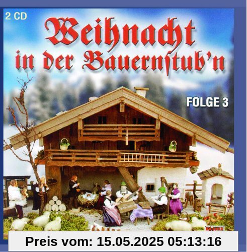 Weihnacht in der Bauernstub'n - Folge 3 CD 1 Weihnacht in der Bauernstub'n - Folge 3 CD 1 von Various