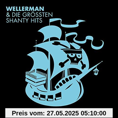 Wellerman & die Größten Shanty Hits Wellerman & die Größten Shanty Hits von Various