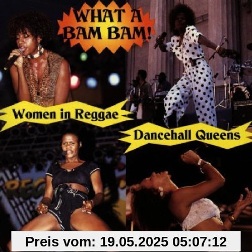 What a Bam Bam:Women in Reggae What a Bam Bam:Women in Reggae von Various