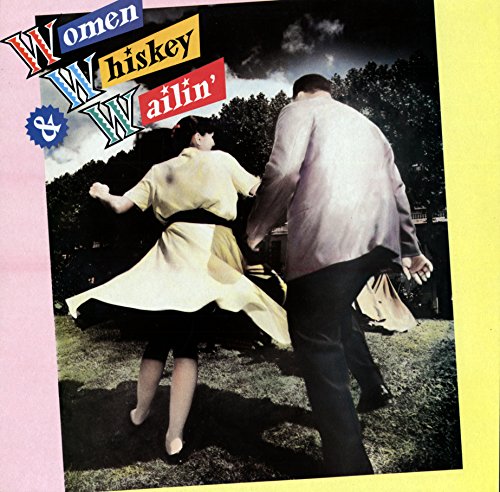 Women, Whiskey & Wailin' (LP) von Various